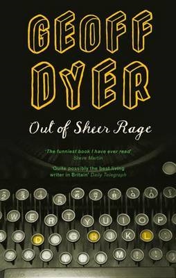 Geoff Dyer Out of Sheer Rage