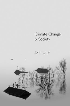John Urry Climate Change and Society