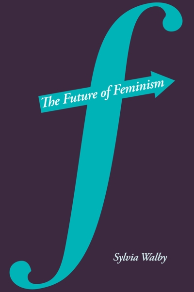 Walby Future of Feminism